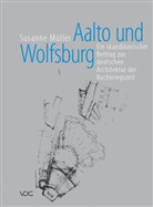 Susanne Müller - Aalto und Wolfsburg