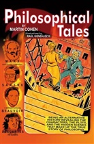 Cohen, M Cohen, Martin Cohen, Martin (The Philosopher) Cohen, COHEN MARTIN, Raul Gonzalez... - Philosophical Tales