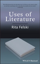R Felski, Rita Felski, Rita (University of Virginia Felski - Uses of Literature