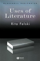 Felski, Rita Felski, Rita (University of Virginia Felski, Felski Rita - The Uses of Literature