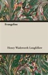 Henry Wa Longfellow, Henry Wadsworth Longfellow - Evangeline