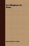 James Fenimo Cooper, James Fenimore Cooper - Eve Effingham; Or, Home