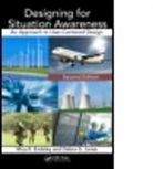 Mica Endsley, Mica R. Endsley, Mica R. (Sa Technologies Endsley, Endsley Mica R., Debra G. Jones, Jones Debra G. - Designing for Situation Awareness
