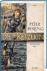 Peter Berling - Die Ketzerin