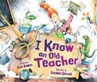 Anne Bowen, Stephen Gammell - I Know an Old Teacher