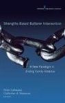 Peter (EDT)/ Simmons Lehmann, Catherine Simmons, Peter Lehmann, Peter LCSW Lehmann, Catherine Simmons - Strengths-Based Batterer Intervention
