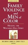 Ricardo Carrillo, Ricardo Carillo, Phd Ricardo Carrillo, Phd Ricardo Phd Carrillo, Ricardo Carrillo, Ricardo Carrillo Phd... - Family Violence and Men of Color