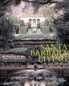 Diane Dorrans Saeks, Jennifer Smith Hale, Lisa Romerein, Diane Dorrans Saeks, The Editors of Santa Barbara Magazine, Lisa Romerein - Santa Barbara Living