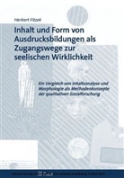 Herbert Fitzek - Inhalt und Form von Ausdrucksbildungen als Zugangswege zur seelischen Wirklichkeit