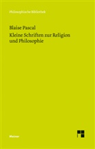 Blaise Pascal, Alber Raffelt, Albert Raffelt - Kleine Schriften zur Religion und Philosophie