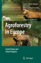 Ji McAdam, Jim McAdam, Jim H. McAdam, María R. Mosquera-Losada, María Rosa Mosquera-Losada, Antonio Rigueiro-Rodríguez... - Agroforestry in Europe
