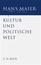 Hans Maier - Gesammelte Schriften - Bd. 3: Gesammelte Schriften  Bd. III: Kultur und politische Welt