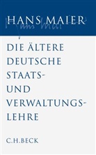 Hans Maier, Michae Stolleis, Michael Stolleis - Gesammelte Schriften - Bd. 4: Gesammelte Schriften  Bd. IV: Die ältere deutsche Staats- und Verwaltungslehre