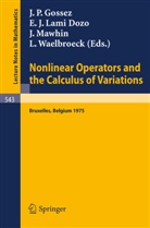 J. P. Gossez, J.P. Gossez, E J Lami Dozo, E. J. Lami Dozo, E.J. Lami Dozo, J. Mawhin... - Nonlinear Operators and the Calculus of Variations