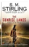 S. M. Stirling - The Sunrise Lands