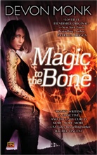 Devon Monk - Magic to the Bone