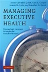 Cary L Cooper, Cary L. Cooper, Cary L. (Lancaster University) Cooper, Joanne H Gavin, Joanne H. Gavin, James Campbell Quick... - Managing Executive Health