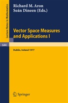 R. M. Aron, R.M. Aron, S. Dineen - Vector Space Measures and Applications I