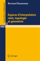 B Beauzamy, B. Beauzamy - Espaces d'interpolation reels, topologie et geometrie
