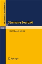 Walter Borho, N. Bourbaki, Mustapha Raïs, Robert Roussarie, Bourbaki, N Bourbaki... - Séminaire Bourbaki - 1976/77: Séminaire Bourbaki