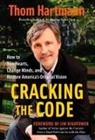 Thom Hartmann - Cracking the Code