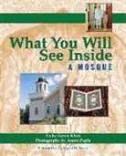 Aisha Karen Khan, Aaron Pepis - What You Will See Inside a Mosque