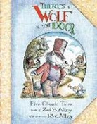 Zoe Alley, Zoe B. Alley, Zoe/ Alley Alley, R. W. Alley - There's a Wolf at the Door