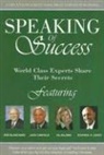 Val Baldwin, Ken Blanchard, Jack Canfield, Stephen R Covey - Speaking of Success