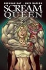 Brendan Hay, Brendan/ Watson Hay, Nate Watson, Nathan Watson - Scream Queen