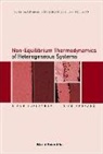 Dick Bedeaux, Signe Kjelstrup, Kjelstrup Signe - Non-Equilibrium Thermodynamics of Heterogeneous Systems