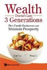 Lee Jean S K, Jean Lee, Jean S. K. Lee, Hong Li - Wealth Doesn't Last 3 Generations: How Family Businesses Can Maintain Prosperity