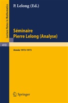 P. Lelong - Séminaire Pierre Lelong (Analyse) Année 1972/1973