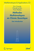 Claude Le Bris, Eri Cances, Eric Cances, Eric Cancès, Claud Le Bris, Claude Le Bris... - Méthodes mathématiques en chimie quantique. Une introduction