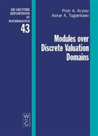 Piotr Krylov, Piotr A. Krylov, Askar A Tuganbaev, Askar A. Tuganbaev - Modules over Discrete Valuation Domains