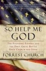 Forrest Church - So Help Me God
