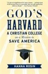 Hanna Rosin - God's Harvard