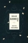 Kevin Young - Dear Darkness