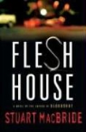 Stuart MacBride - Flesh House