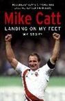 Mike Catt, Catt Mike - Landing on My Feet