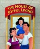 Roni Schotter, Roni/ Widener Schotter, Terry Widener - The House of Joyful Living