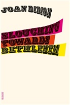 Joan Didion - Slouching Towards Bethlehem