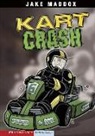 Jake Maddox, Jake/ Tiffany Maddox, Sean Tiffany - Kart Crash
