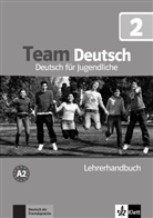 Team Deutsch - 2: Lehrerhandbuch