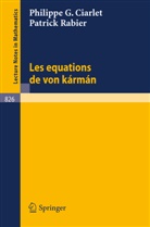 P. G. Ciarlet, Philippe G. Ciarlet, P. Rabier - Les Equations de von Karman