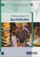Sabin Gillitzer, Sabine Gillitzer, Brigitt Kahnwald, Brigitte Kahnwald, Joachim Krause, Ren Schwertl... - Prüfungsfragen für Buchhändler