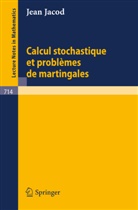 J Jacod, J. Jacod - Calcul Stochastique et Problèmes de Martingales