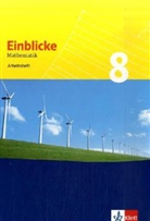 Joachi Becherer, Joachim Becherer, Matthias Dorn - Einblicke Mathematik, Arbeitshefte, Neubearbeitung: Einblicke Mathematik 8. Ausgabe für Schleswig-Holstein, Niedersachsen, Nordrhein-Westfalen, Hessen, Rheinland-Pfalz, Baden-Württemberg