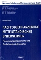Frank Sygusch, Jost W. Kramer, Julia Neumann-Szyszka, Karl Wolfhart Nitsch, Gunnar Prause, Jos W Kramer... - Nachfolgefinanzierung mittelständischer Unternehmen
