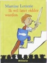 M. Letterie, Martine Letterie, H. van Look, Hugo van Look - Ik wil later ridder worden