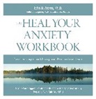 John B. Arden, John Boghosian Arden - Heal Your Anxiety Workbook